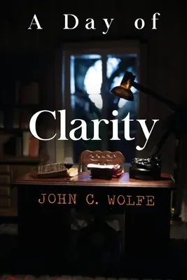 Un jour de clarté - A Day of Clarity