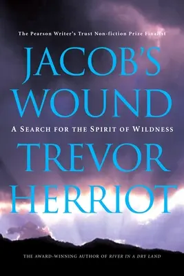 La blessure de Jacob : À la recherche de l'esprit de sauvagerie - Jacob's Wound: A Search for the Spirit of Wildness