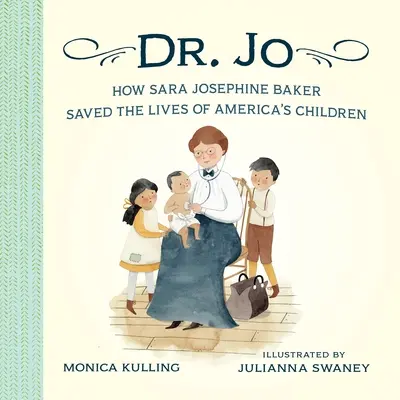 Dr. Jo : Comment Sara Josephine Baker a sauvé la vie des enfants américains - Dr. Jo: How Sara Josephine Baker Saved the Lives of America's Children