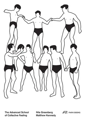 L'école supérieure du sentiment collectif : Habiter la culture physique moderne 1926-1938 - The Advanced School of Collective Feeling: Inhabiting Modern Physical Culture 1926-38