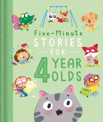 Histoires en cinq minutes pour les enfants de 4 ans : Avec 7 histoires, 1 pour chaque jour de la semaine - Five-Minute Stories for 4 Year Olds: With 7 Stories, 1 for Every Day of the Week