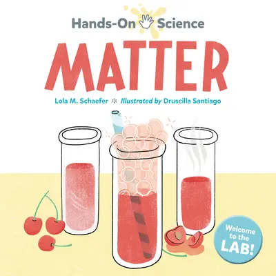 Science pratique : Matière - Hands-On Science: Matter