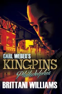 Les Kingpins de Carl Weber : Philadelphie - Carl Weber's Kingpins: Philadelphia