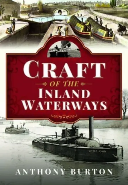 Les embarcations des voies navigables intérieures - Craft of the Inland Waterways