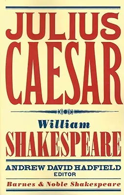 Jules César (Barnes & Noble Shakespeare) - Julius Caesar (Barnes & Noble Shakespeare)