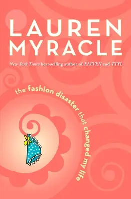 Le désastre de la mode qui a changé ma vie - The Fashion Disaster That Changed My Life