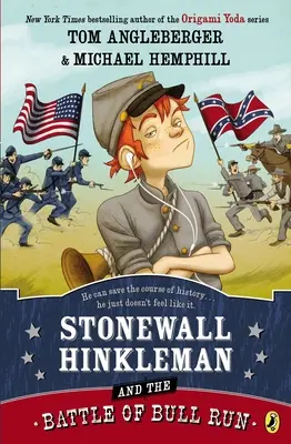 Stonewall Hinkleman et la bataille de Bull Run - Stonewall Hinkleman and the Battle of Bull Run