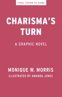 Charisma's Turn : Un roman graphique - Charisma's Turn: A Graphic Novel