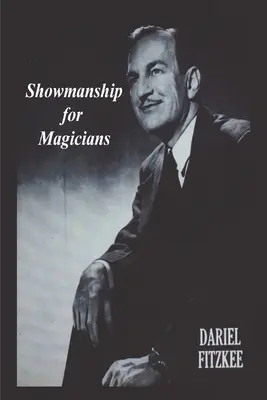 L'art du spectacle pour les magiciens - Showmanship for Magicians