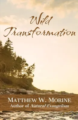 Transformation sauvage - Wild Transformation