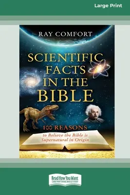 Les faits scientifiques dans la Bible : [Édition mise à jour] [Édition en gros caractères 16pt] - Scientific Facts In The Bible: [Updated Edition] [16pt Large Print Edition]