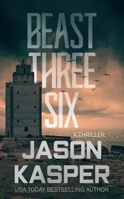 Beast Three Six : Un thriller de David Rivers - Beast Three Six: A David Rivers Thriller