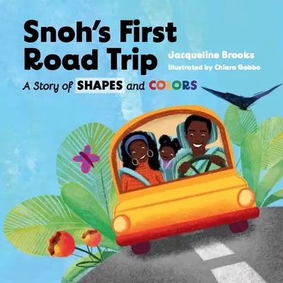 Le premier voyage en voiture de Snoh : Une histoire de formes et de couleurs - Snoh's First Road Trip: A Story of Shapes and Colors