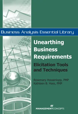 Dévoiler les besoins de l'entreprise - Outils et techniques d'élicitation - Unearthing Business Requirements - Elicitation Tools and Techniques