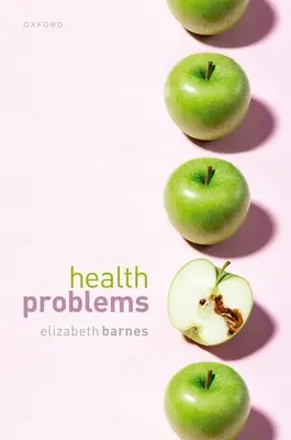 Les problèmes de santé : Les énigmes philosophiques sur la nature de la santé - Health Problems: Philosophical Puzzles about the Nature of Health