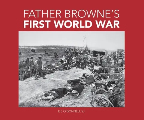 La Première Guerre mondiale de Farther Browne - Farther Browne's First World War