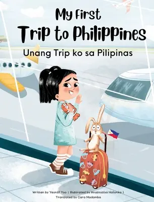 Mon premier voyage aux Philippines : Livre pour enfants bilingue tagalog-anglais - My First Trip to Philippines: Bilingual Tagalog-English Children's Book