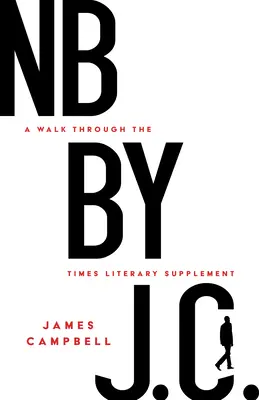 NB par J.C. : Une promenade dans le Times Literary Supplement - NB by J. C.: A Walk Through the Times Literary Supplement