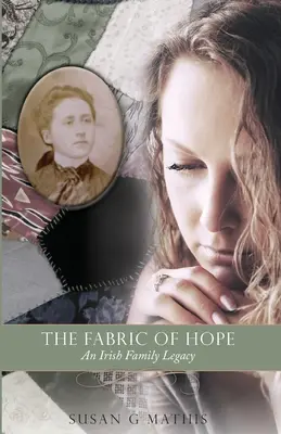 Le tissu de l'espoir : l'héritage d'une famille irlandaise - The Fabric of Hope: An Irish Family Legacy