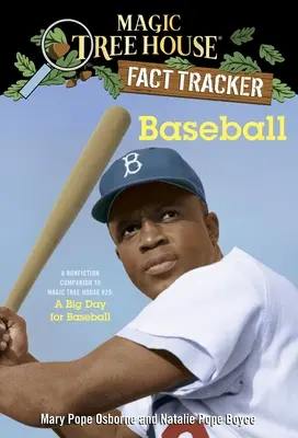 Baseball : Un compagnon non fictionnel de la Maison de l'arbre magique #29 : Un grand jour pour le baseball - Baseball: A Nonfiction Companion to Magic Tree House #29: A Big Day for Baseball