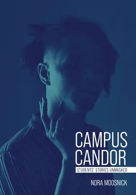 Campus Candor : Histoires d'étudiants démasquées - Campus Candor: Students' Stories Unmasked