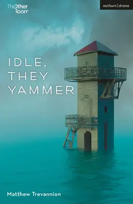 Idle, They Yammer (L'oisiveté, c'est le Yammer) - Idle, They Yammer