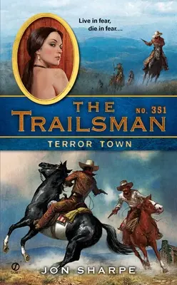 The Trailsman #351 : Terror Town - The Trailsman #351: Terror Town