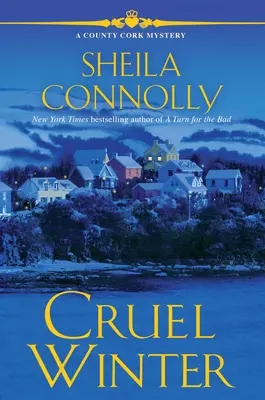 Un hiver cruel - Un mystère du comté de Cork - Cruel Winter - A Cork County Mystery