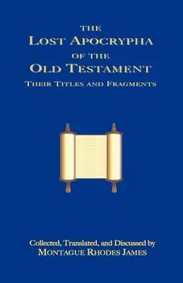 Les Apocryphes perdus de l'Ancien Testament - The Lost Apocrypha of the Old Testament