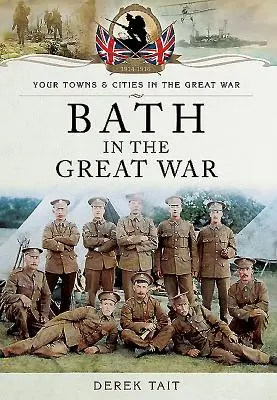 Bath pendant la Grande Guerre - Bath in the Great War