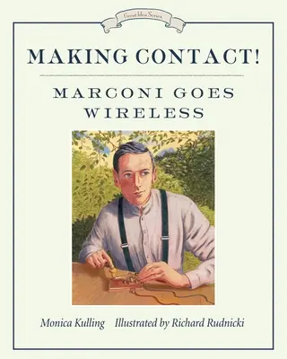 Établir le contact ! Marconi se met au sans-fil - Making Contact!: Marconi Goes Wireless