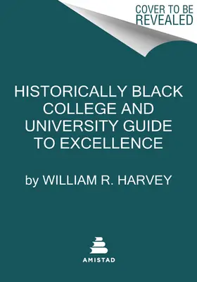Guide de l'excellence des collèges et universités historiquement noirs - Historically Black Colleges and Universities' Guide to Excellence