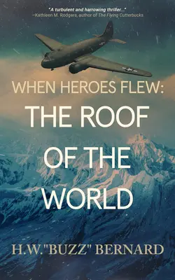 Quand les héros volaient : Le toit du monde - When Heroes Flew: The Roof of the World