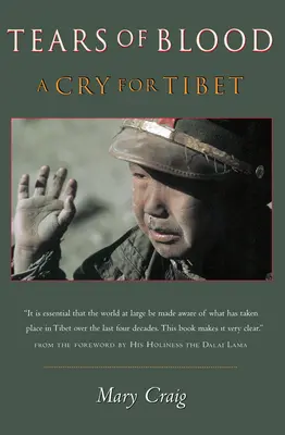 Les larmes de sang : Un cri pour le Tibet - Tears of Blood: A Cry For Tibet