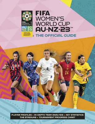 Coupe du monde féminine de la Fifa Australie/Nouvelle-Zélande 2023 : Guide officiel - Fifa Women's World Cup Australia/New Zealand 2023: Official Guide