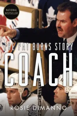 Coach : L'histoire de Pat Burns - Coach: The Pat Burns Story