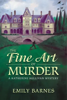 L'art du meurtre - Un mystère de Katherine Sullivan - Fine Art Of Murder - A Katherine Sullivan Mystery