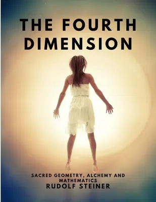 La quatrième dimension - Géométrie sacrée, alchimie et mathématiques - The Fourth dimension - Sacred Geometry, Alchemy and Mathematics