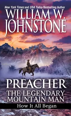 Le prédicateur : Le légendaire montagnard : comment tout a commencé - Preacher: The Legendary Mountain Man: How It All Began