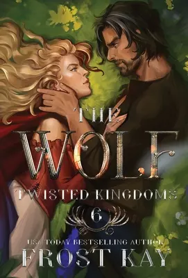 Le Loup : Un conte de Cendrillon et du Petit Chaperon Rouge - The Wolf: A Cinderella & Little Red Riding Hood Retelling