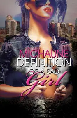 Définition d'une mauvaise fille - Definition Of A Bad Girl