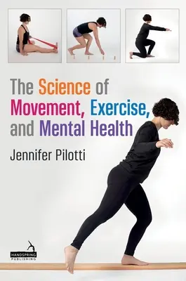 La science du mouvement, de l'exercice et de la santé mentale - The Science of Movement, Exercise, and Mental Health