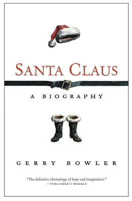 Le Père Noël : Une biographie - Santa Claus: A Biography