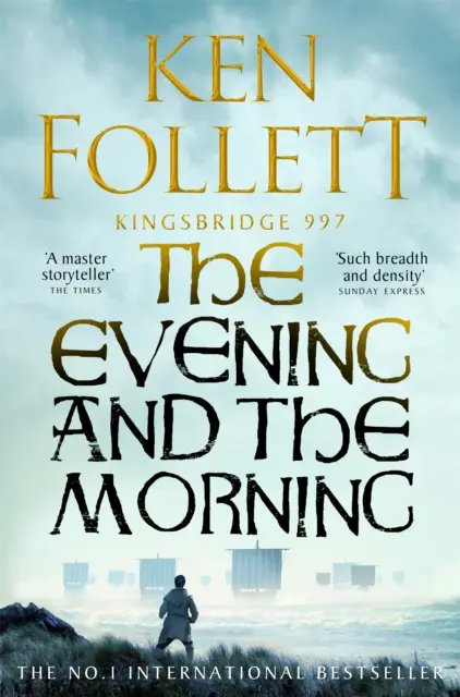 Le soir et le matin - La préquelle des piliers de la terre, un roman de Kingsbridge - Evening and the Morning - The Prequel to The Pillars of the Earth, A Kingsbridge Novel