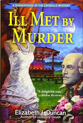 Ill Met By Murder - Un mystère de Shakespeare dans les Catskills - Ill Met By Murder - A Shakespeare in the Catskills Mystery