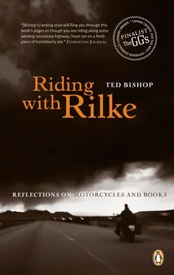 Rouler avec Rilke - Réflexions sur les motos et les livres - Riding with Rilke - Reflections On Motorcycles And Books