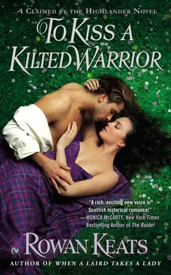 Embrasser un guerrier en kilt - To Kiss a Kilted Warrior