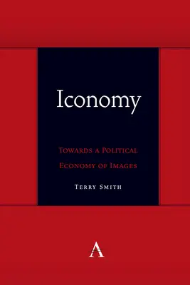 Iconomy : Vers une économie politique de l'image - Iconomy: Towards a Political Economy of Images