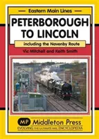 De Peterborough à Lincoln - y compris la ligne de Navenby - Peterborough to Lincoln - Including the Navenby Route