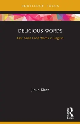 Delicious Words : Les mots de la nourriture d'Asie de l'Est en anglais - Delicious Words: East Asian Food Words in English